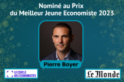 Pierre Boyer, nominé pour le Prix du Meilleur Jeune Economiste 2023