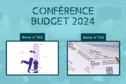 Publication des notes 102 et 103, présentées lors de la Conférence Budget