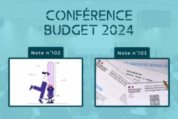 Publication des notes 102 et 103, présentées lors de la Conférence Budget