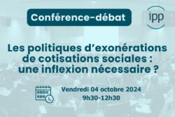 Conférence-débat « Les politiques d’exonérations de cotisation sociales : une inflexion nécessaire ? »
